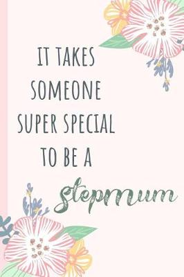 Book cover for It Takes Someone Super Special to Be a Stepmum