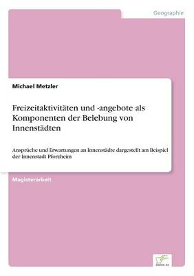 Book cover for Freizeitaktivitaten und -angebote als Komponenten der Belebung von Innenstadten