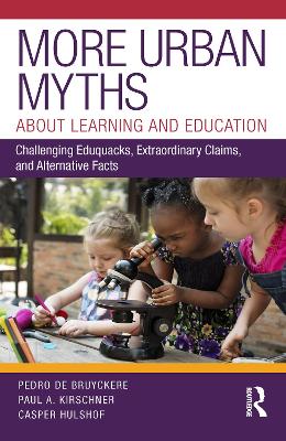 Book cover for More Urban Myths About Learning and Education