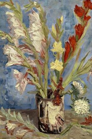 Cover of Vase with Chinese Asters and Gladioli, Vincent Van Gogh. Ruled Journal