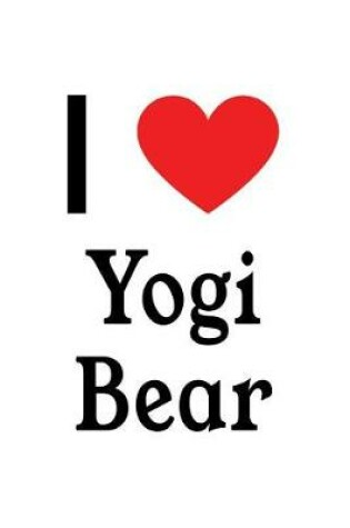 Cover of I Love Yogi Bear