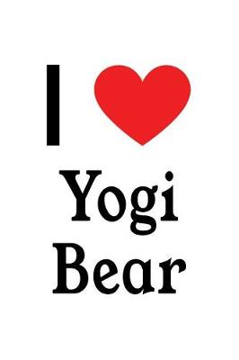 Book cover for I Love Yogi Bear