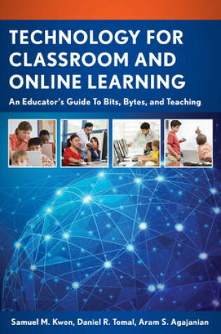 Cover of Technology for Classroom and Online Learning