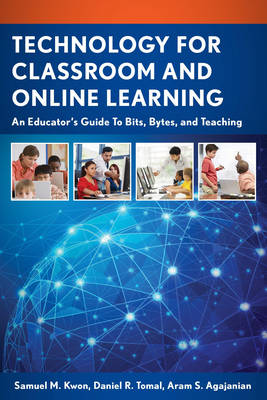 Book cover for Technology for Classroom and Online Learning