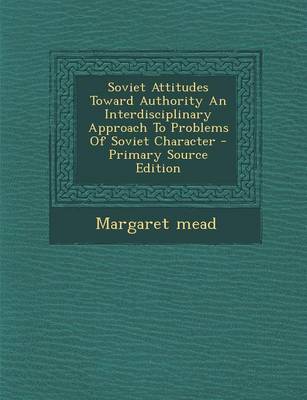 Book cover for Soviet Attitudes Toward Authority an Interdisciplinary Approach to Problems of Soviet Character - Primary Source Edition