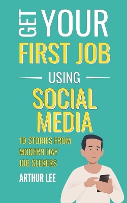 Book cover for Get Your First Job Using Social Media