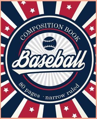 Book cover for Baseball Composition Notebook