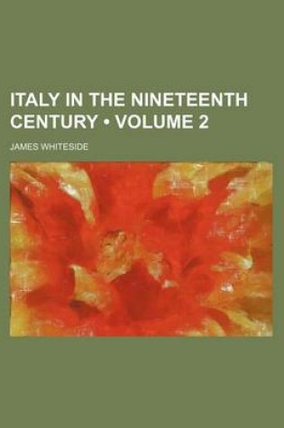 Cover of Italy in the Nineteenth Century (Volume 2)