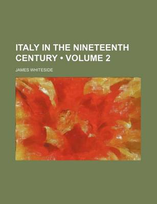 Book cover for Italy in the Nineteenth Century (Volume 2)