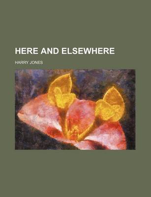 Book cover for Here and Elsewhere