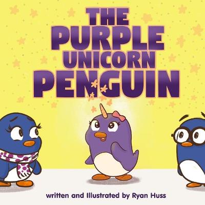 Book cover for The Purple Unicorn Penguin