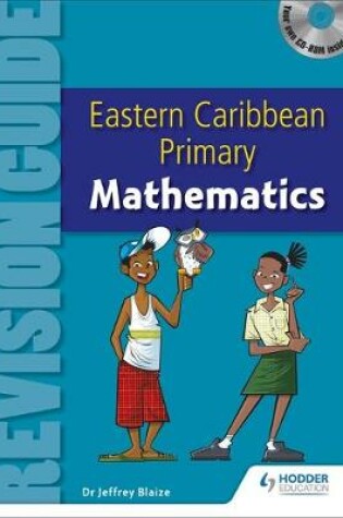 Cover of Eastern Caribbean Primary Revision Guide: Mathematics