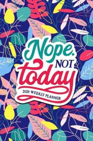 Cover of Nope. Not Today