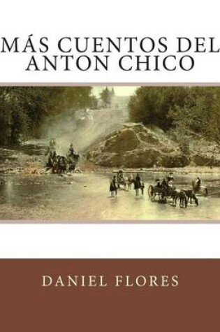 Cover of Mas Cuentos del Anton Chico