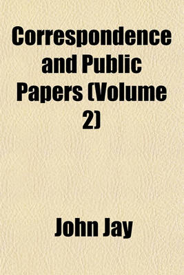 Book cover for Correspondence and Public Papers (Volume 2)