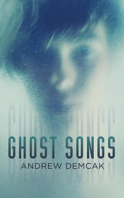 Book cover for Ghost Songs