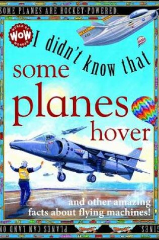 Cover of I Didn't Know That...Some Planes Hover