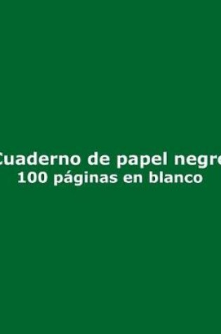 Cover of Cuaderno de papel negro - 100 páginas en blanco