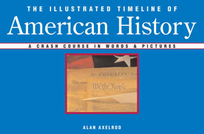 Book cover for The Illustrated Timeline of American History