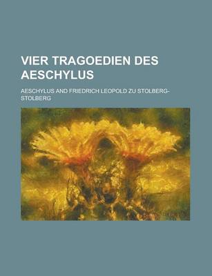 Book cover for Vier Tragoedien Des Aeschylus