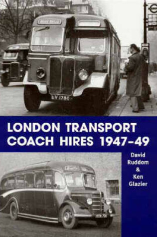 Cover of London Transport Coach Hires 1947-1949