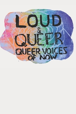 Book cover for LOUD & QUEER 6 - Queer Blossoming Zine