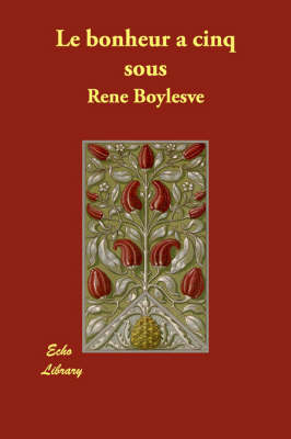 Book cover for Le Bonheur a Cinq Sous