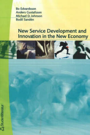 Cover of New Service Development and Innovation in the New Economy