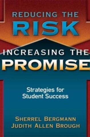 Cover of Reducing the Risk, Increasing the Promise