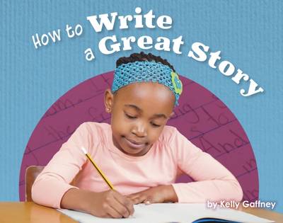 Book cover for How to Write a Great Story