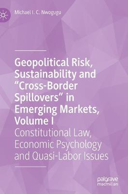 Book cover for Geopolitical Risk, Sustainability and "Cross-Border Spillovers" in Emerging Markets, Volume I