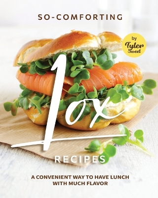 Book cover for So-Comforting Lox Recipes