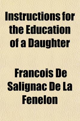 Book cover for Instructions for the Education of a Daughter