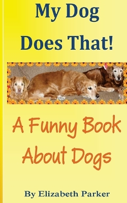 Book cover for My Dog Does That!