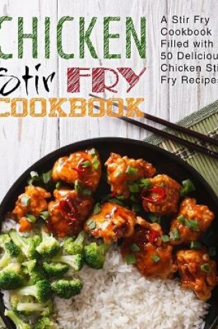 Cover of Chicken Stir Fry Cookbook