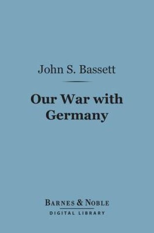 Cover of Our War with Germany (Barnes & Noble Digital Library)