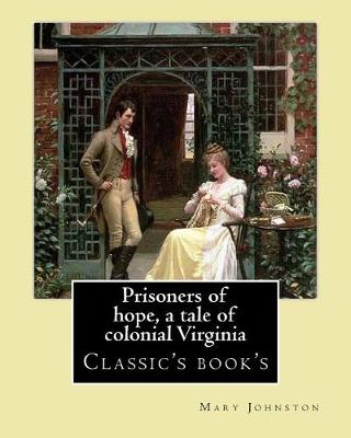 Book cover for Prisoners of hope, a tale of colonial Virginia. By