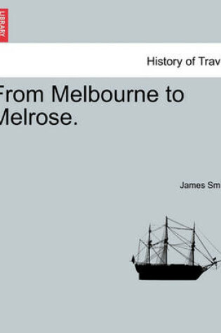 Cover of From Melbourne to Melrose.