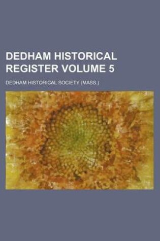 Cover of Dedham Historical Register Volume 5