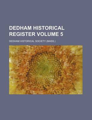 Book cover for Dedham Historical Register Volume 5