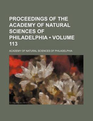 Book cover for Proceedings of the Academy of Natural Sciences of Philadelphia (Volume 113)