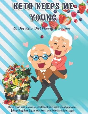 Book cover for Keto Keeps Me Young