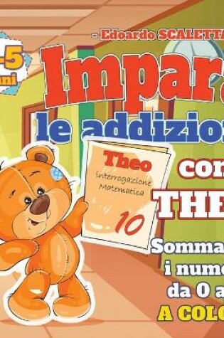 Cover of Impara le ADDIZIONI con Theo
