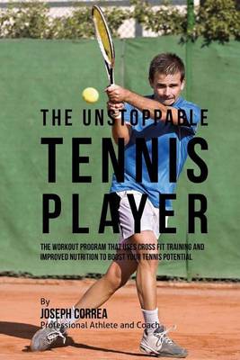 Book cover for The Unstoppable Tennis Player