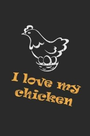 Cover of I love my chicken