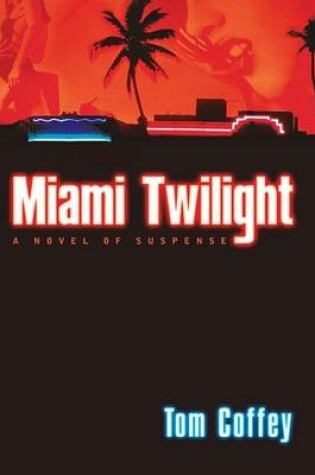 Cover of Miami Twilight