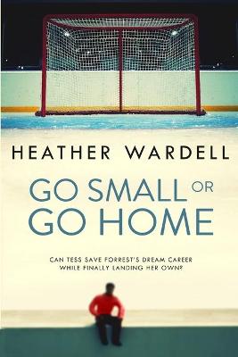 Book cover for Go Small or Go Home