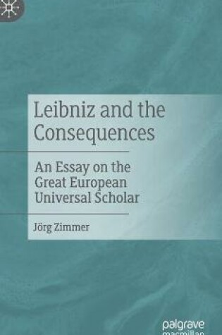 Cover of Leibniz and the Consequences