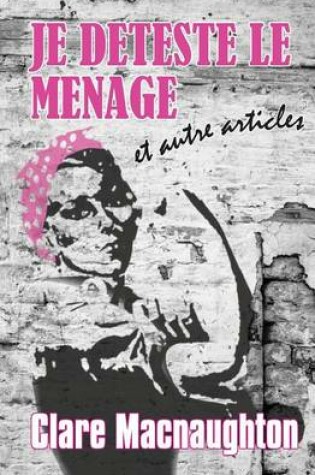 Cover of Je Deteste Le Menage