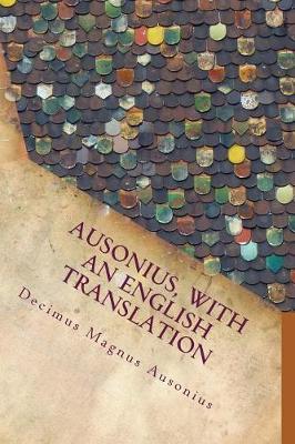 Book cover for Ausonius, with an English Translation